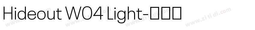 Hideout W04 Light字体转换